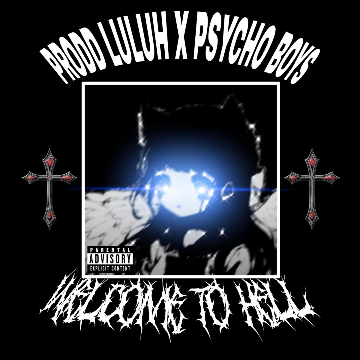 WELCOME TO HELL (feat. Psycho Boy$) - Single by Prodd Luluh album cover