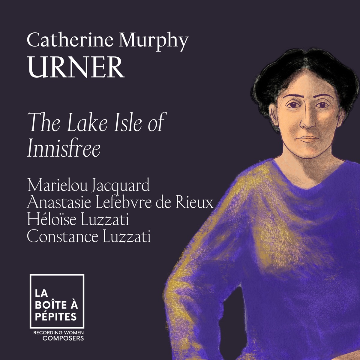 Catherine Murphy Urner: The Lake Isle of Innisfree - Single by Marielou Jacquard, Anastasie Lefebvre de Rieux, Héloïse Luzzati & Constance Luzzati album cover