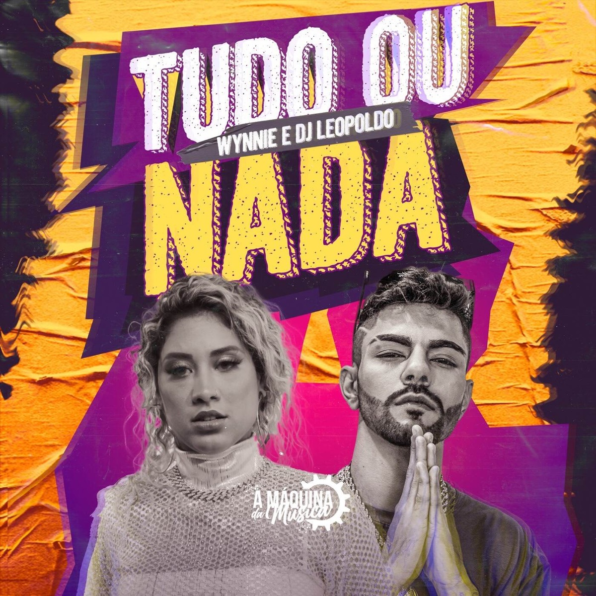 Tudo ou Nada - Single by Wynnie & Dj Leopoldo album cover