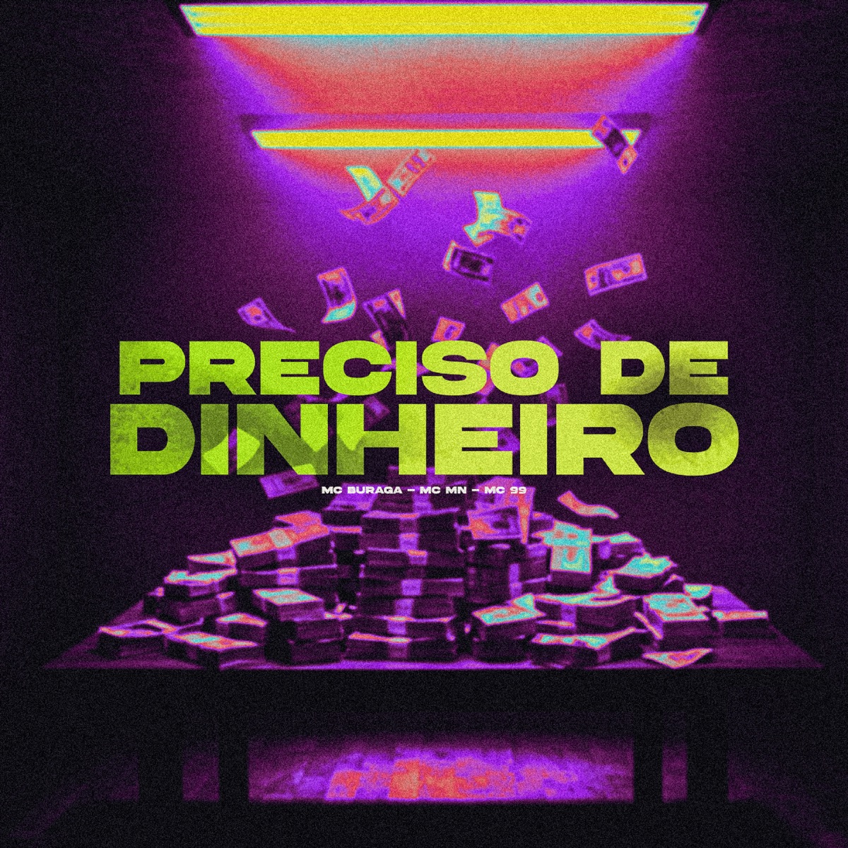 Preciso de Dinheiro - Single by Mc Buraga, MC MN & Mc 99 album cover