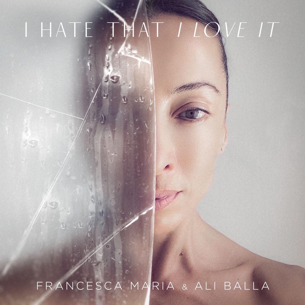I Hate that I Love it - Single by Francesca Maria & Ali Balla album cover