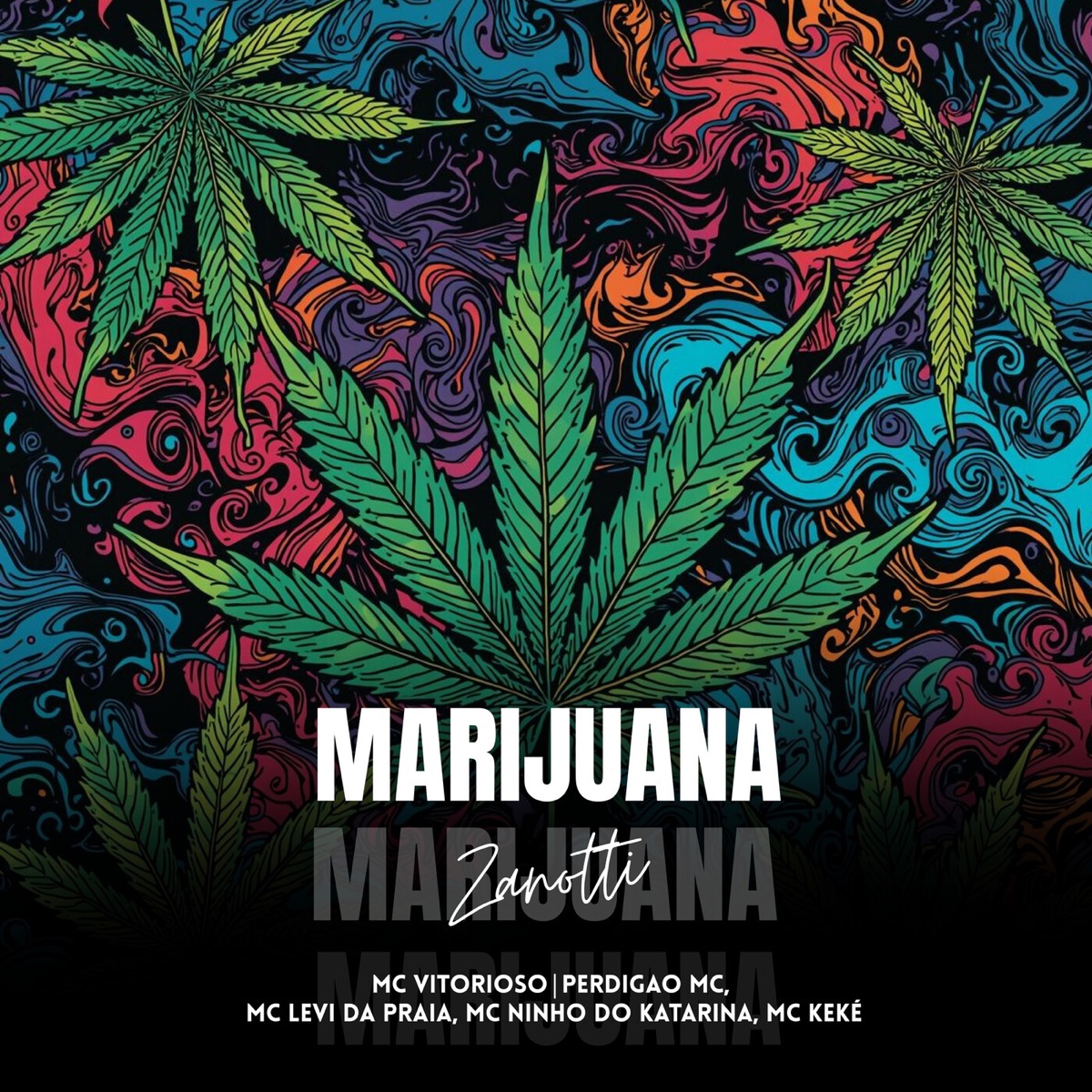 Marijuana (feat. MC Levi da Praia & Mc Ninho Do Catarina) - Single by Mc Vitorioso, Perdigão mc, MC Keké & Zanotti album cover