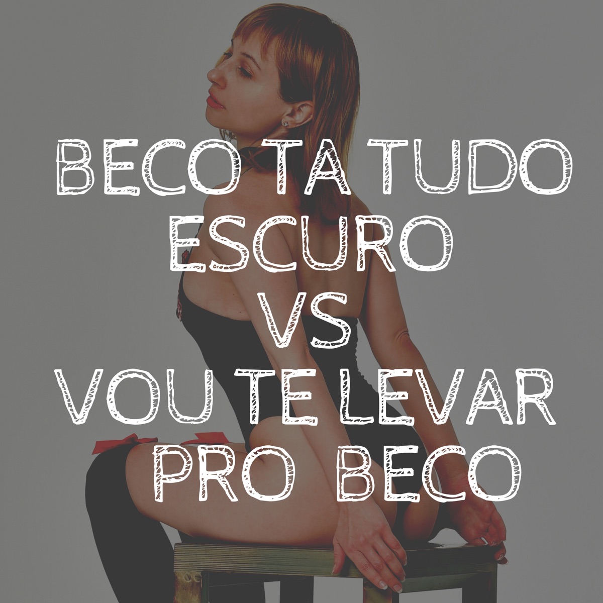 Beco Ta Tudo Escuro Vs Vou Te Levar pro Beco - Single by MC Novin album cover