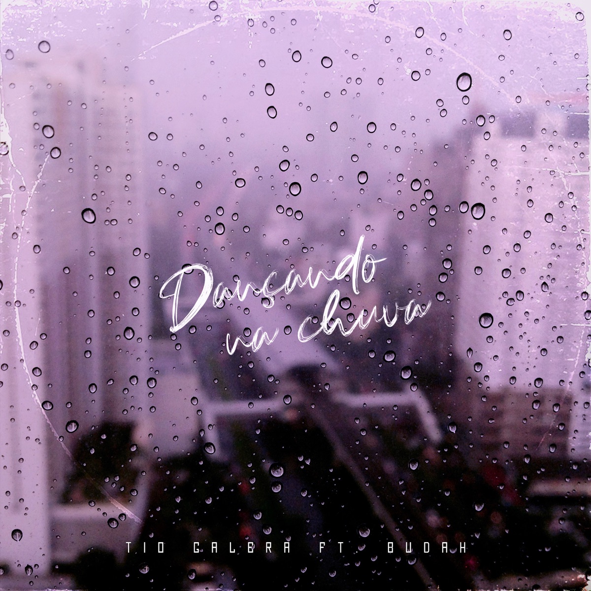 Dançando na Chuva (feat. Budah) - Single by Tio Galera album cover