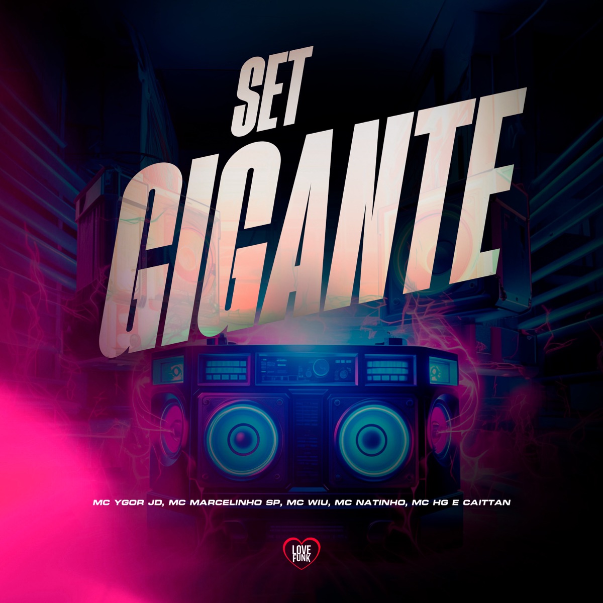 Set Gigante (feat. Mc HG, Mc Natinho & CAITTAN) - Single by MC Ygor JD, MC Wiu & MC Marcelinho SP album cover