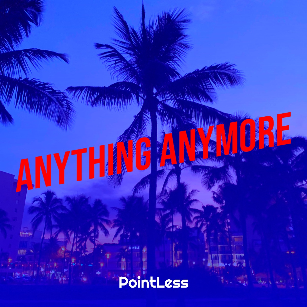 Anything Anymore - Single by PointLess album cover