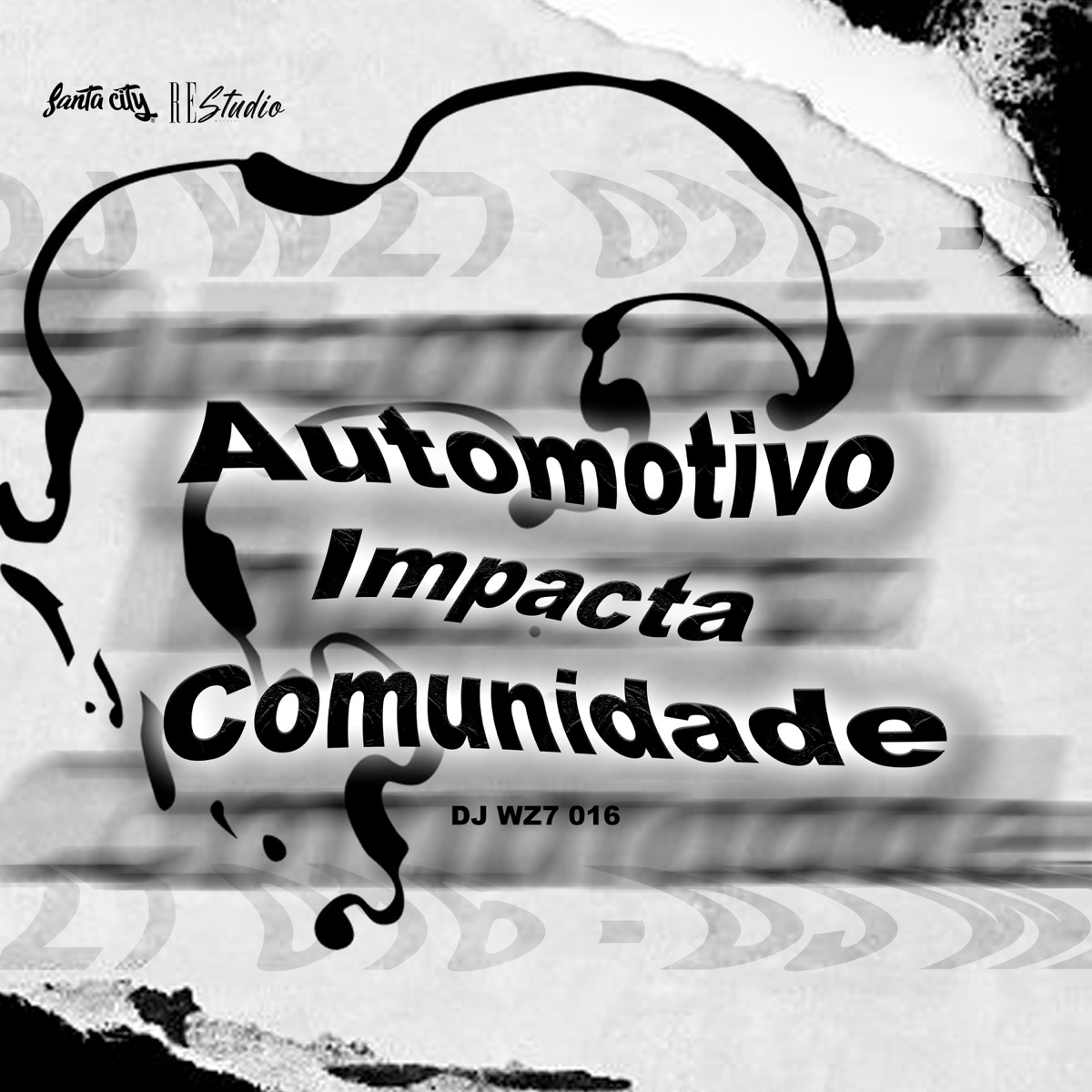 Automotivo Impacta Comunidade - Single by DJ WZ7 016, RE studio & SANTA CITY album cover