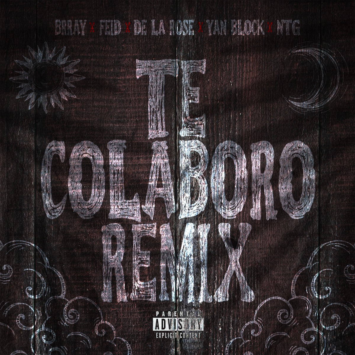 Te Colaboro (Remix) [feat. NTG] - Single by Brray, Feid, De La Rose & Yan Block album cover