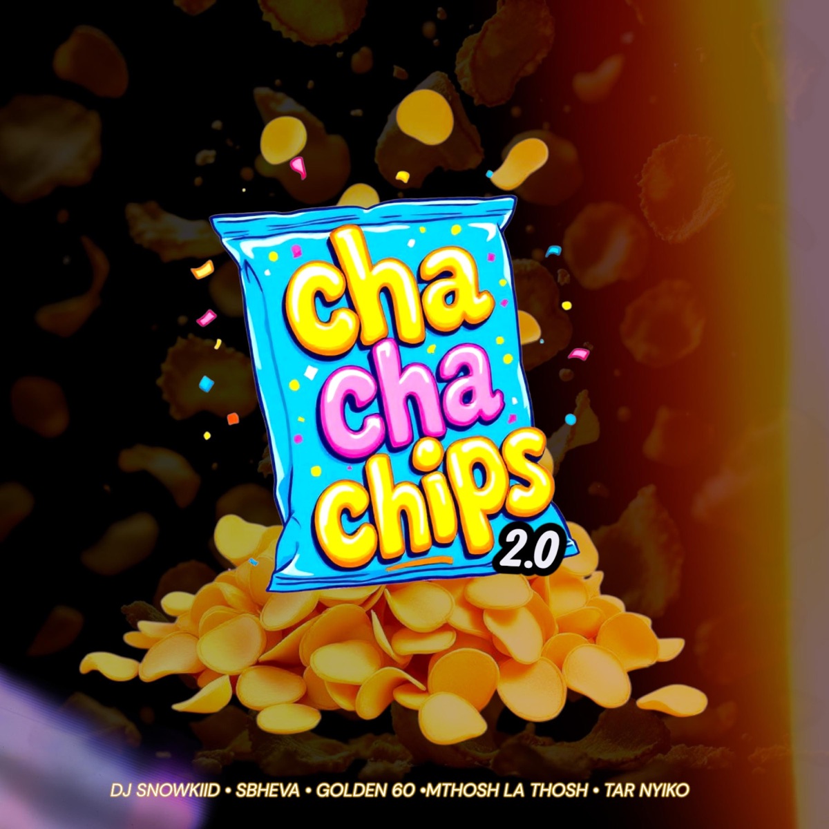 CHA CHA CHIPS 2.0 (feat. SBHEVA, GOLDEN 60, MTHOSH LA THOSH & TAR NYIKO) - Single by DJ SNOWKIID album cover