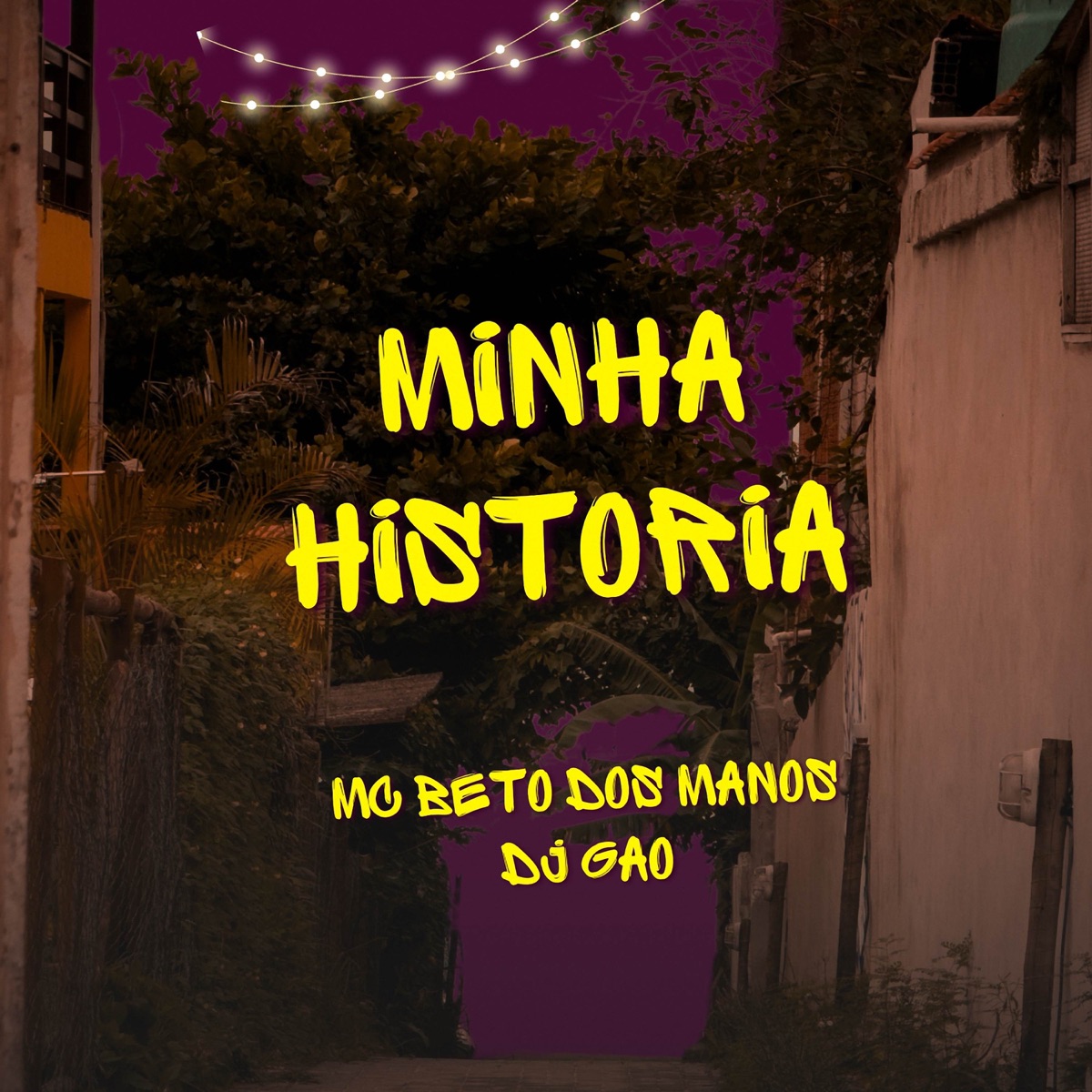 Minha Historia - Single by DJ Gao & Mc Beto dos Manos album cover