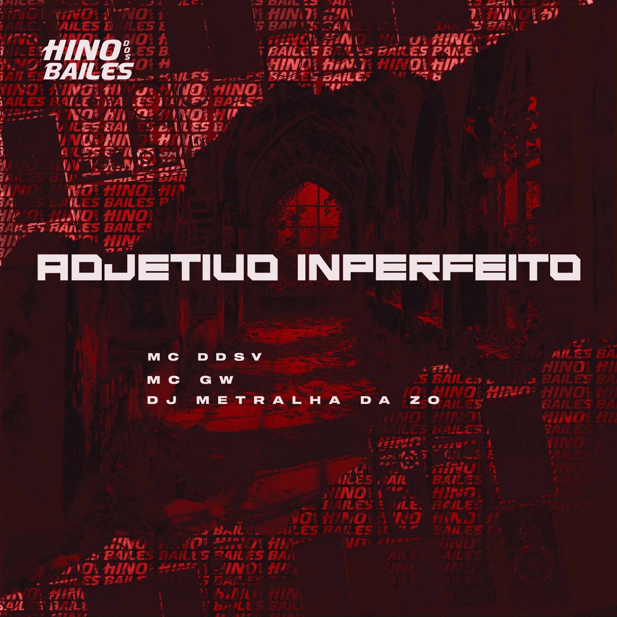 Adjetivo Inperfeito - Single by DJ METRALHA DA ZO, MC Ddsv & MC GW album cover