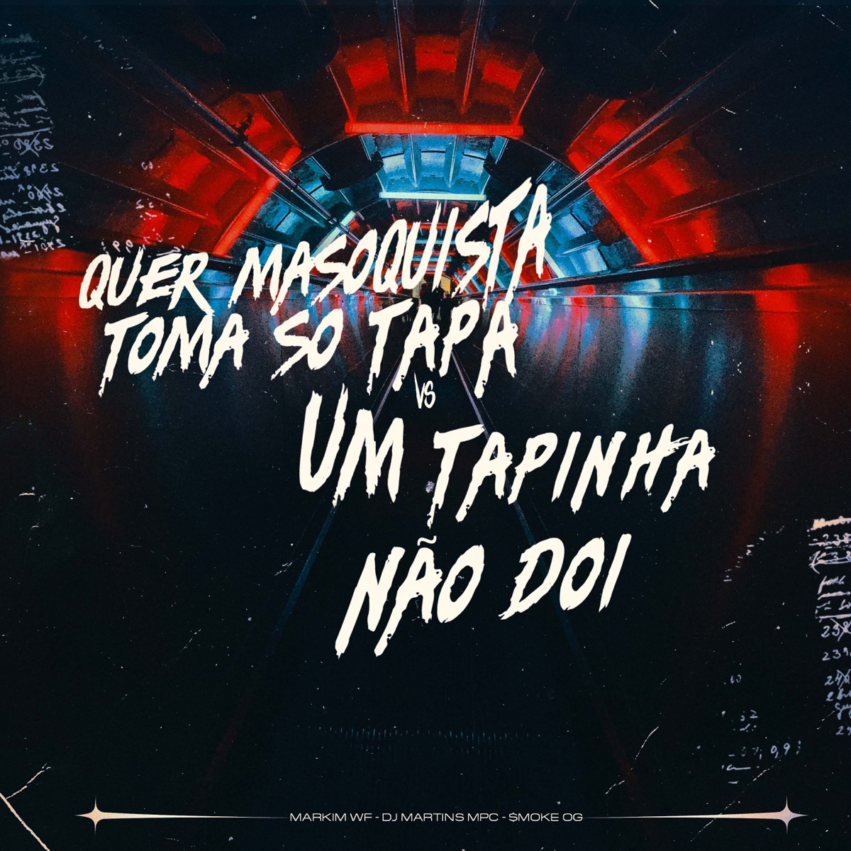 Quer Masoquista Toma Só Tapa Vs um Tapinha Não Dói (Remix) - Single by Markim WF, $moke OG & DJ MARTINS MPC album cover