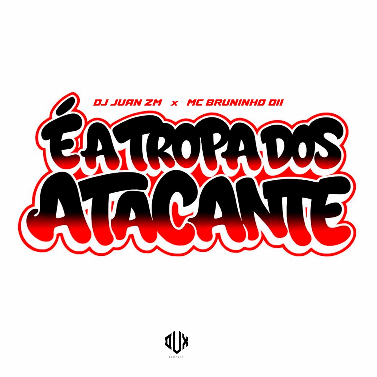 É a Tropa dos Atacante - Single by Mc Bruninho 011 album cover
