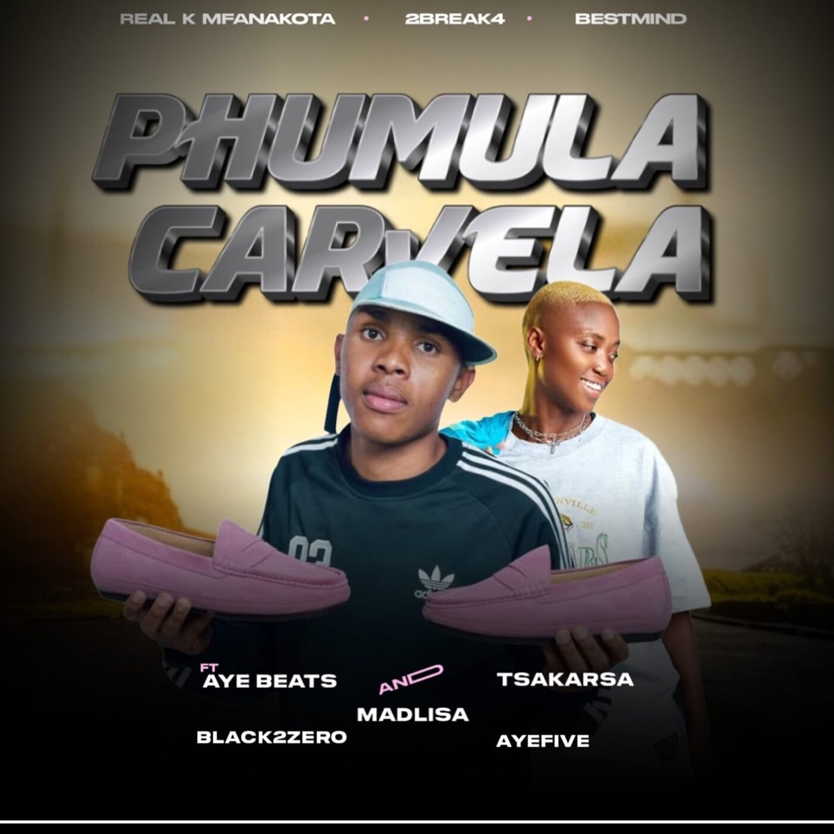 Phumula Carvela (feat. AYE Beats, Tsaka Rsa, Madlisa, Black_X_2Zero & Aye Five) - Single by REAL K MFANAKOTA, 2Break4 & BestMind album cover