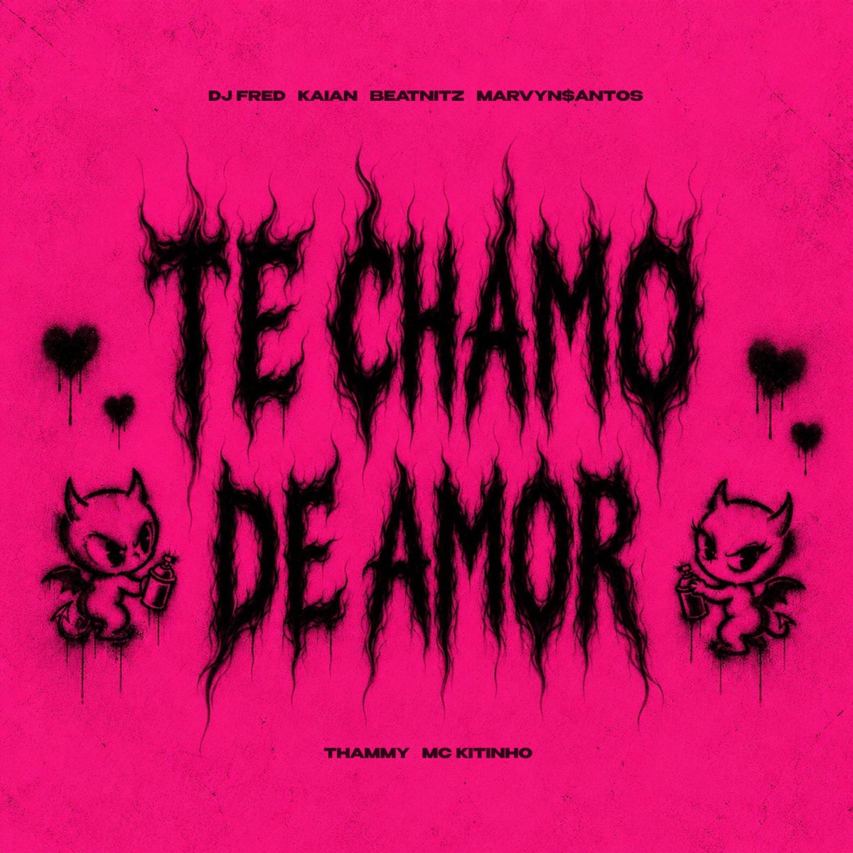 TE CHAMO DE AMOR (feat. Thammy & Mc Kitinho) - Single by DJ Fred, Kaian, Marvyn$antos & Beatnitz album cover