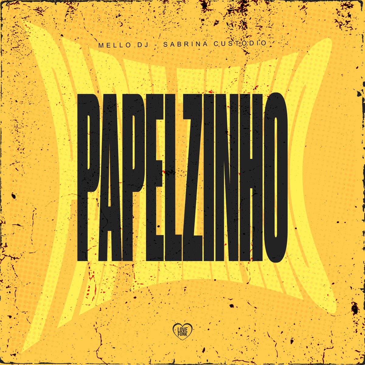 Papelzinho - Single by Mello DJ & Sunny album cover