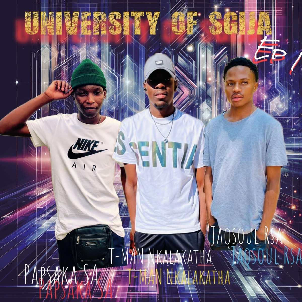 University of Sgija Ep 1 (feat. Papsaka SA & Jaqsoul Rsa) by T-MAN Nkalakatha album cover