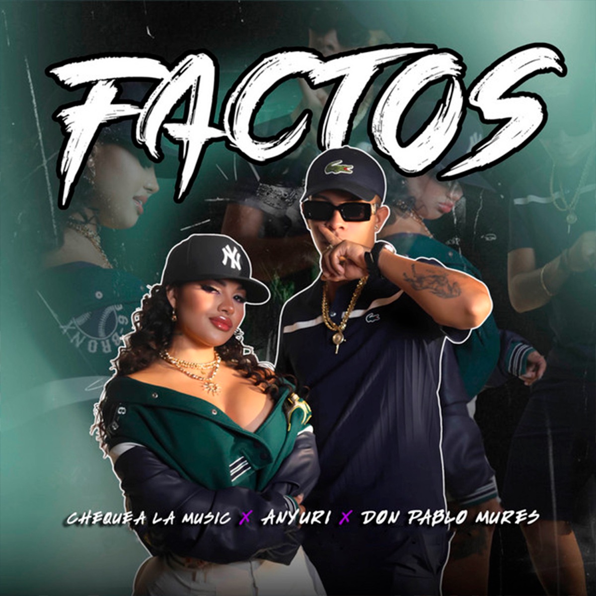 Factos - Single by Chequea La Music, Anyuri & Don Pablo Mures album cover