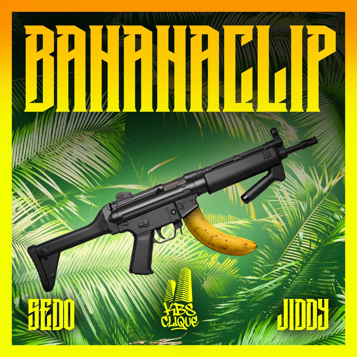 BananaClip - Single by Jiddy, KBS CLIQUE & SEDO album cover