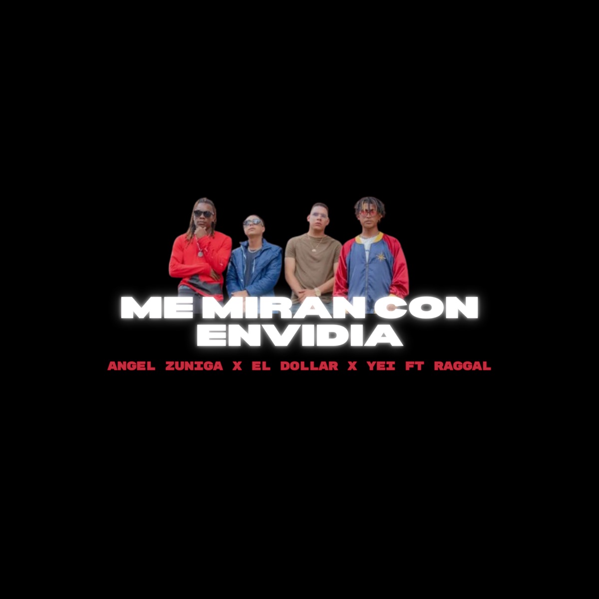 Me Miran Con Envidia - Single by Angel Zuniga, El Dollar, Yei & Raggal album cover