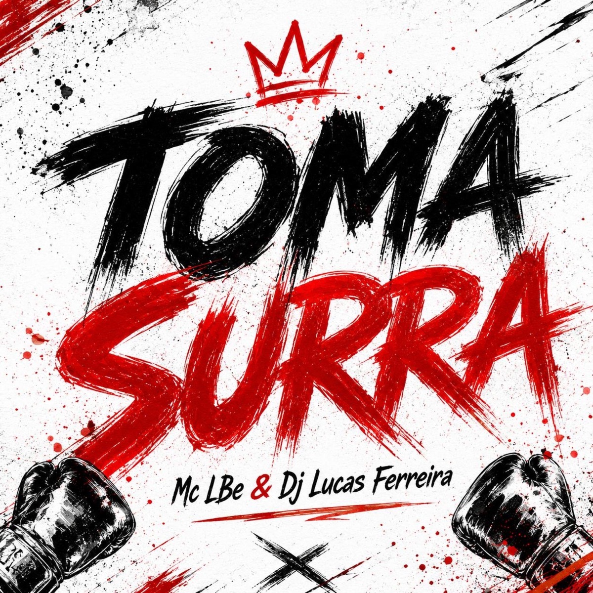 TOMA SURRA - Single by Mc LBe & Dj Lucas Ferreira album cover