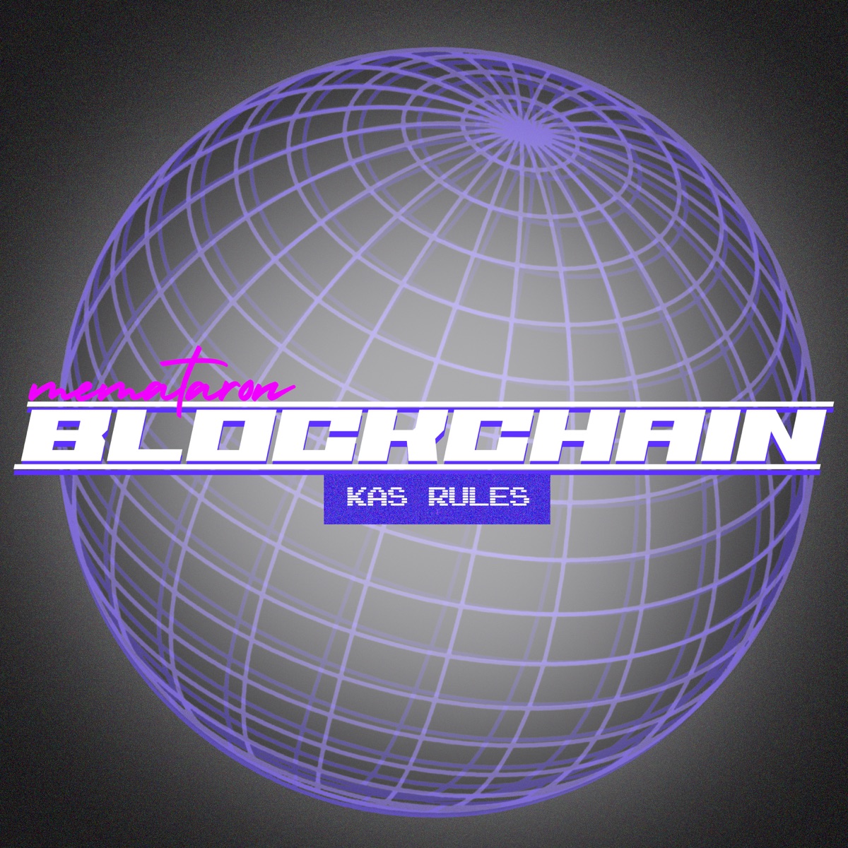 Blockchain x MEMATARON - Single by Kas Rules & MEMATARON album cover