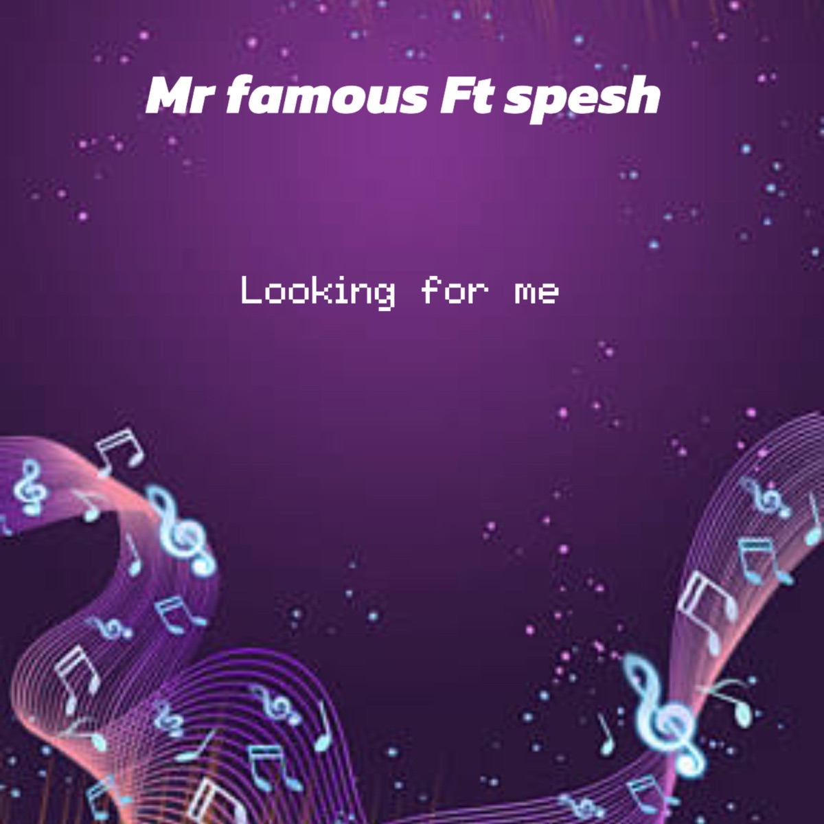 Looking for me (feat. Spesh) - Single by Mr. Famous album cover