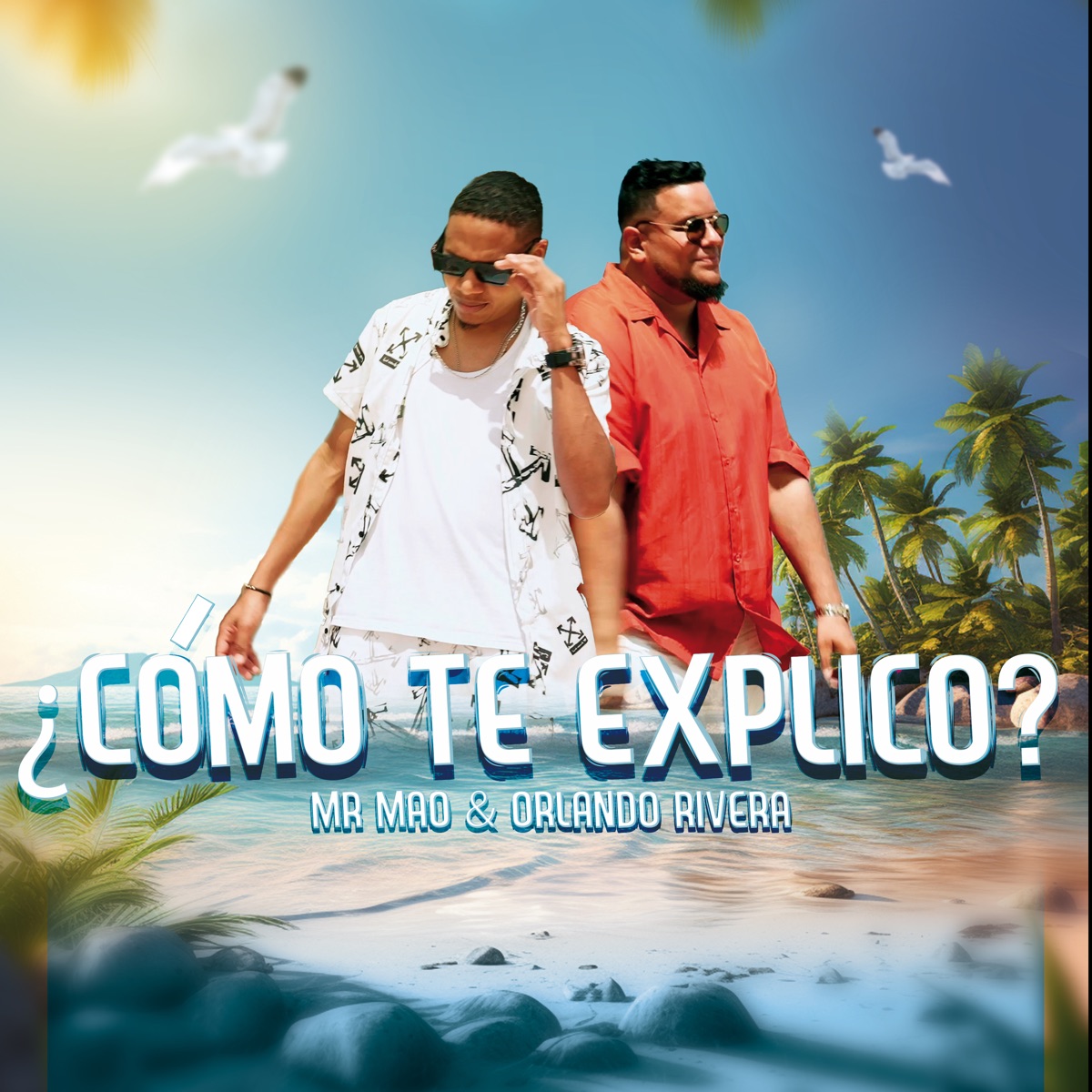 ¿Cómo Te Explico? - Single by Mr Mao & Orlando Rivera album cover