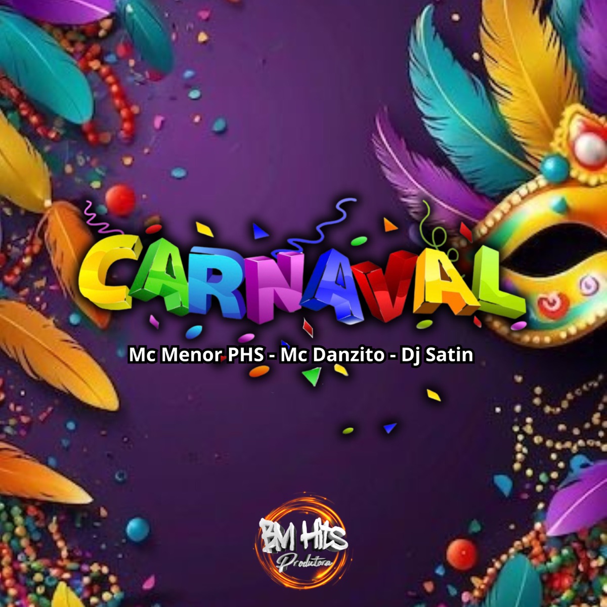 Carnaval - Single by DJ Satin, Mc Menor PHS & MC Danzito album cover