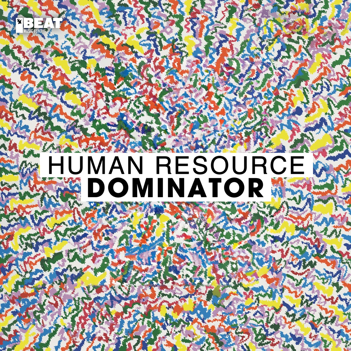 Dominator (Remixes) - EP by Human Resource album cover