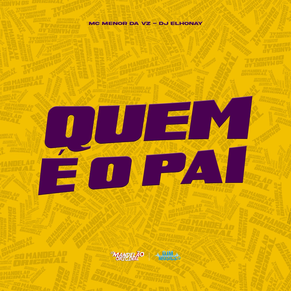 Quem Éo Pai - Single by MC Menor Da VZ & DJ ELHONAY album cover