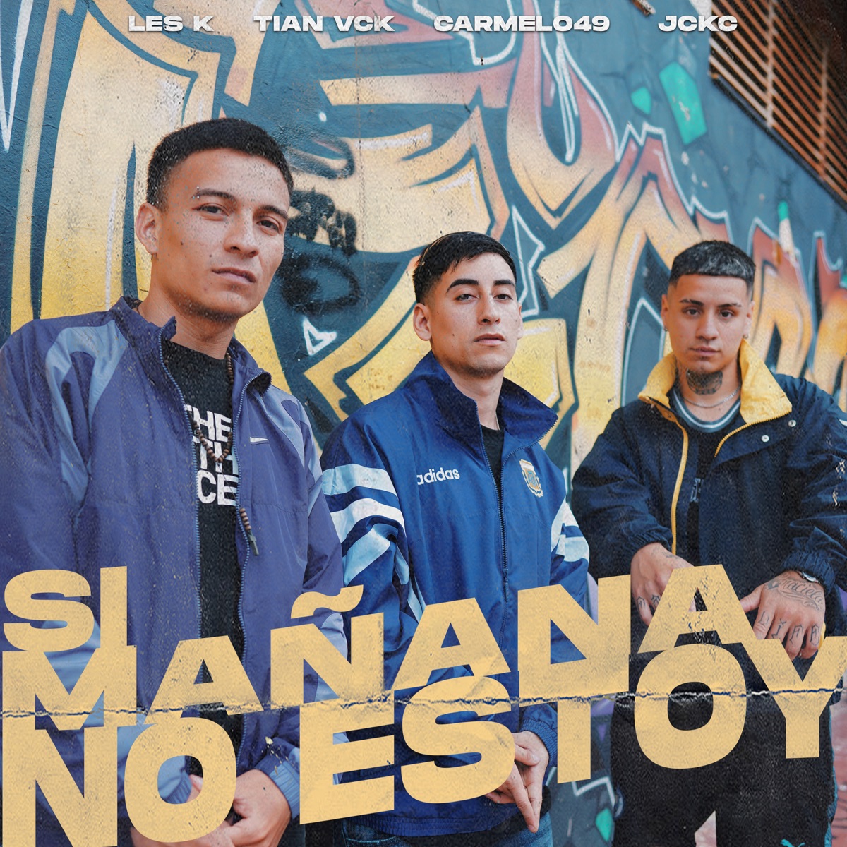 Si Mañana No Estoy (feat. JCKC & Karim ABL) - Single by Les K, CARMELO 49 & Tian Vck album cover