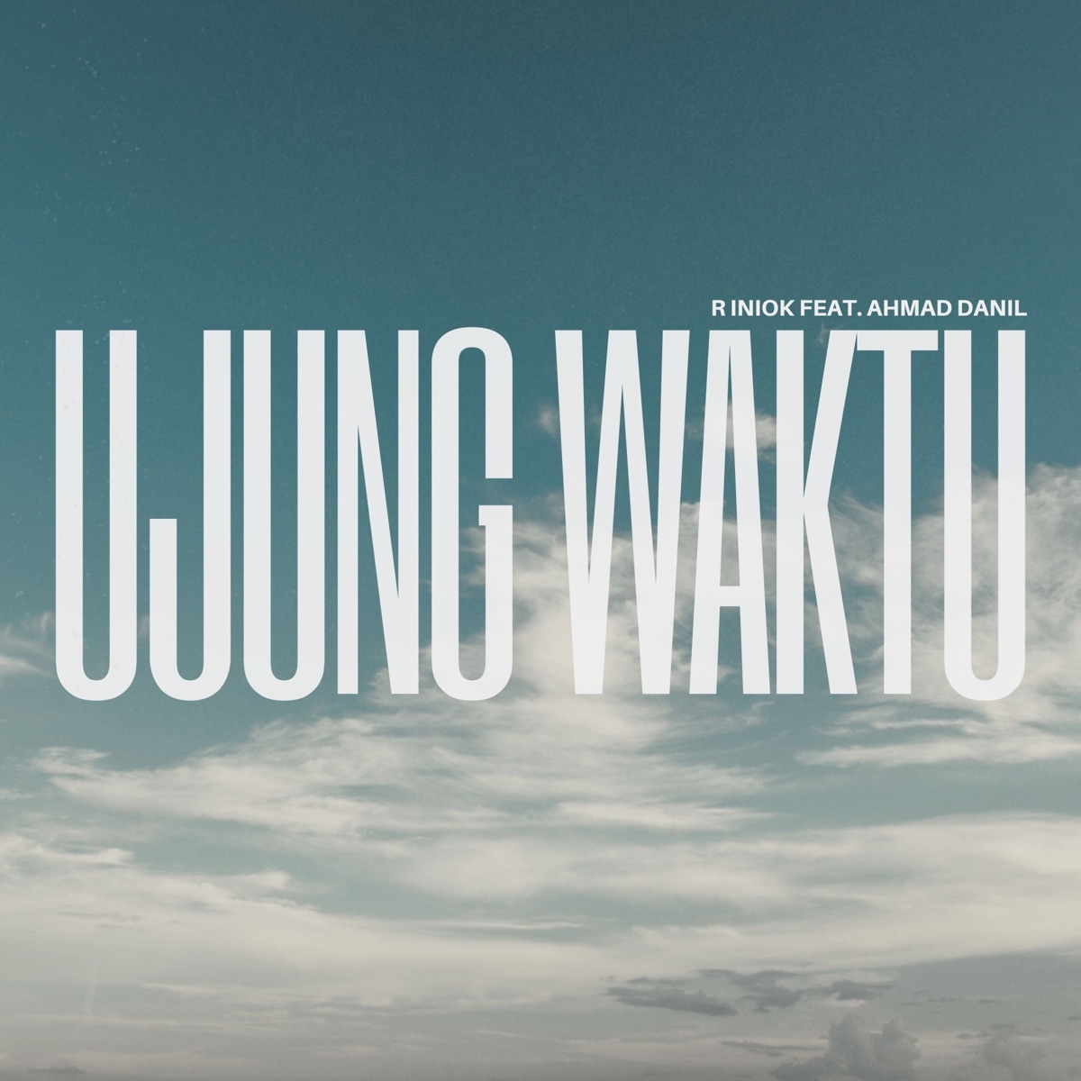 Ujung Waktu (feat. Ahmad Danil) - Single by R INOK album cover