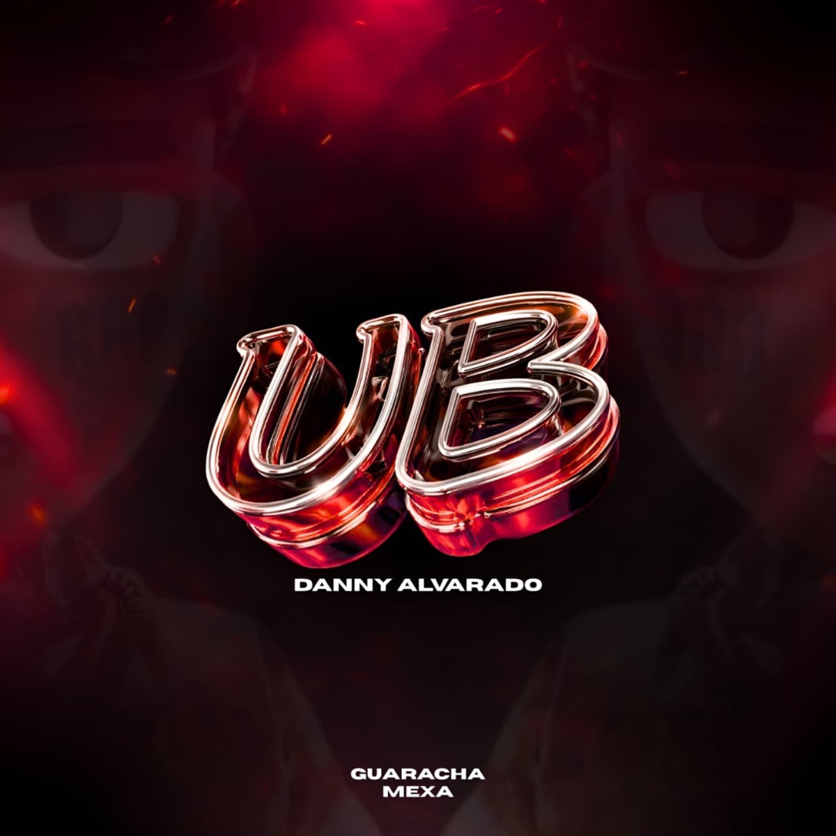 UB - Single by Danny Alvarado & GUARACHA MeXa album cover