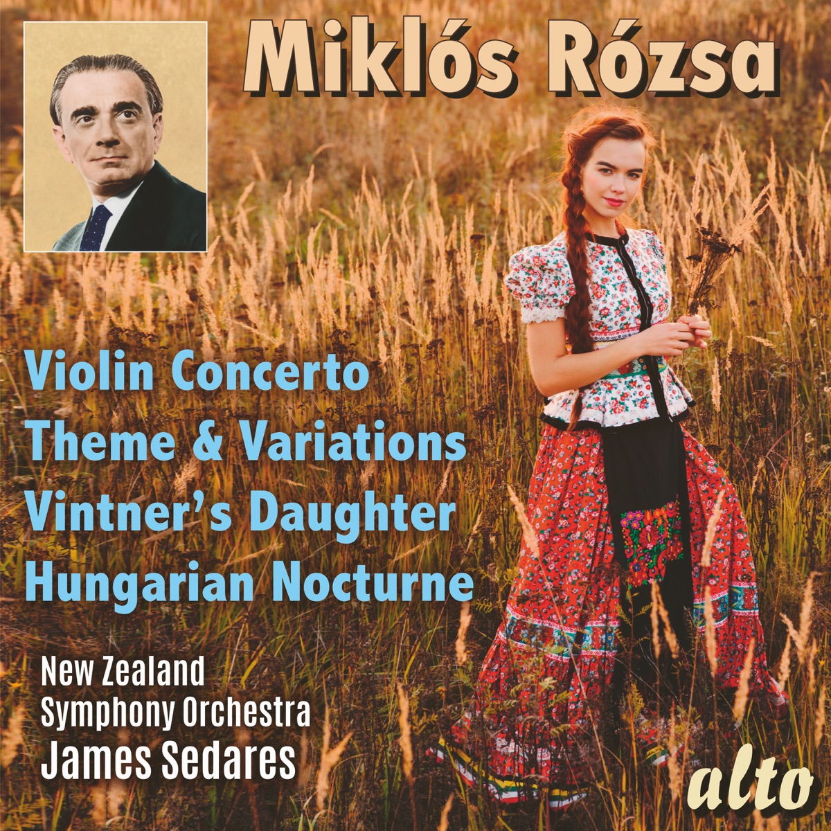 Miklós Rózsa: Violin Concerto, Theme and Variations, The Vintner's Daughter & Hungarian Nocturne by Igor Gruppman, James Sedares & New Zealand Symphony Orchestra album cover