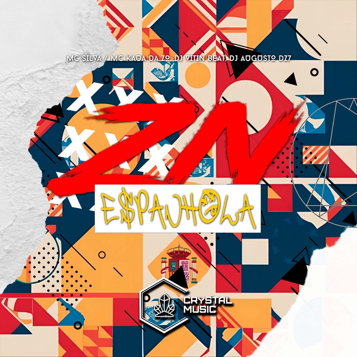 ZN Espanhola - Single by DJ Vitin Beat, MC KAUA DA ZO, MC Sillva, DJ AUGUSTO DZ7 & Crystal Music Brasil album cover