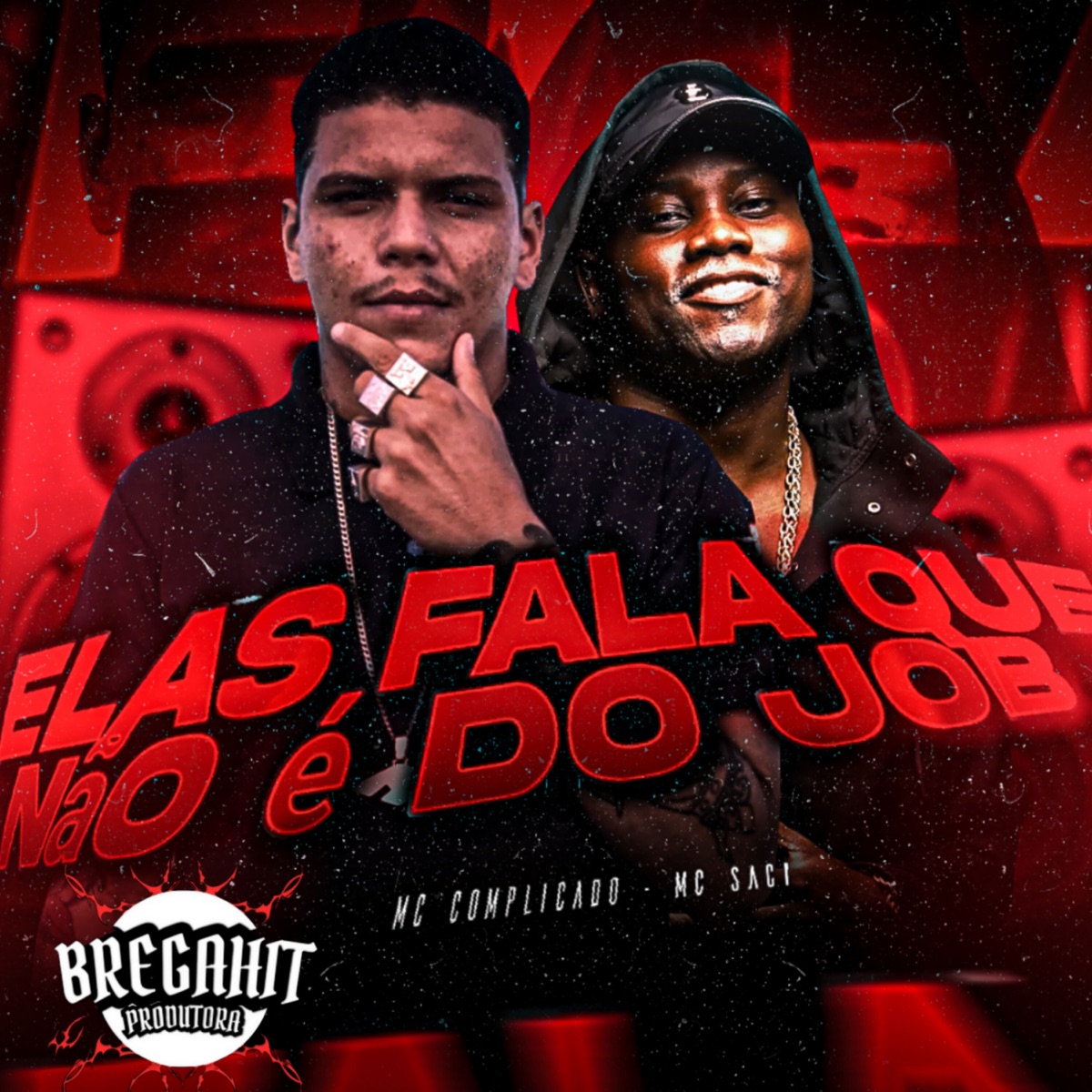 Elas Fala Que Não É do Job - Single by Mc Complicado & MC Saci album cover