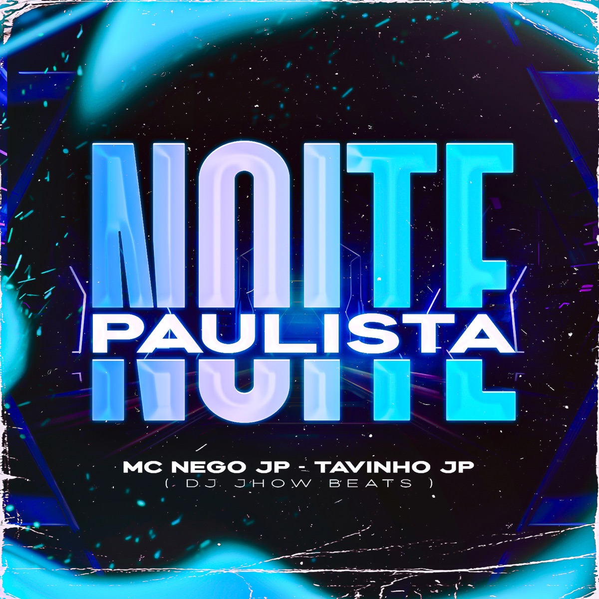 Noite Paulista (feat. DJ Jhow Beats) - Single by MC Nego JP & MC Tavinho JP album cover