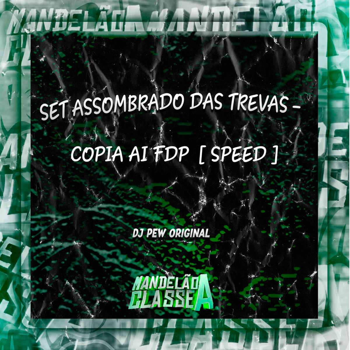 Set Assombrado das Trevas - Copia Ai Fdp [ Speed ] - Single by DJ Pew Original album cover