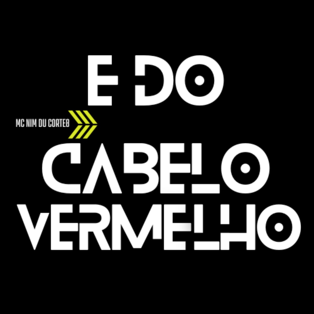 E do Cabelo Vermelho - Single by DJ PL DE NITEROI & Mc nim du corte 8 album cover
