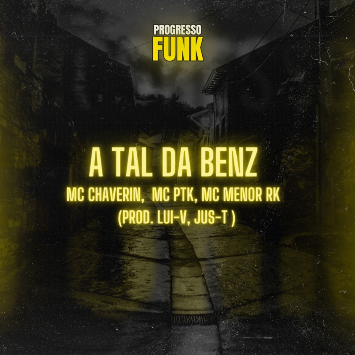 A Tal da Benz (feat. Lui-V & Jus-T on the beat) - Single by MC CHAVERIN, Mc ptk & Meno Rk album cover