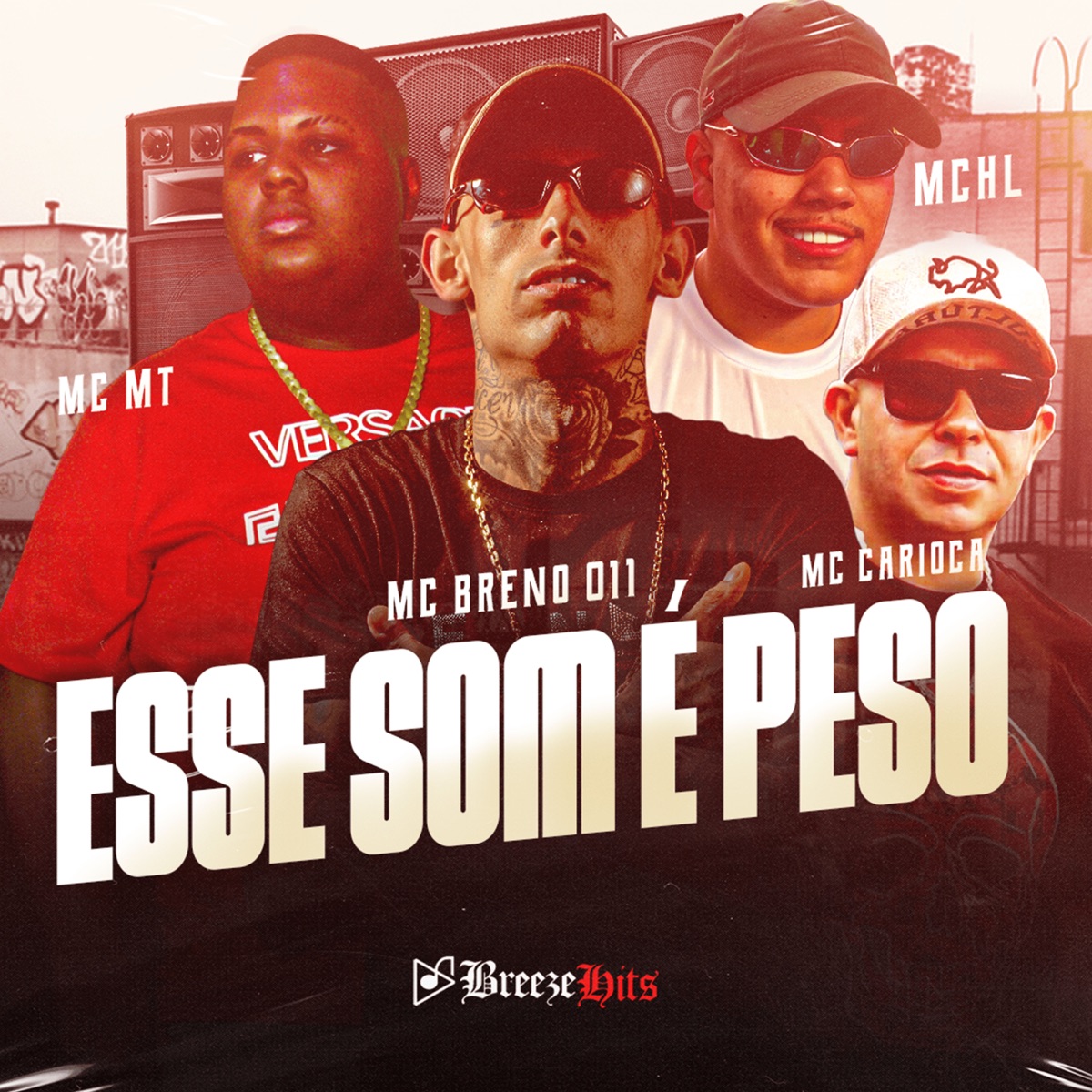 Esse Som É Peso (feat. MC HL & Breeze Hits) - Single by MC Carioca, MC Breno 011 & MC MT album cover