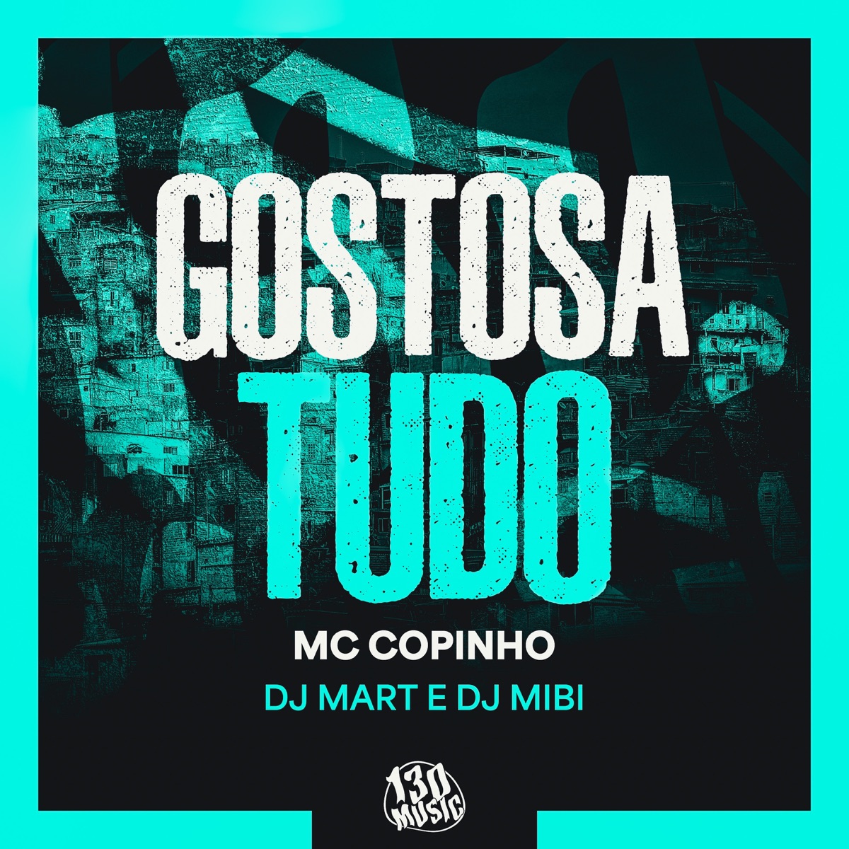 Gostosa Tudo - Single by Mc Copinho & Dj Mart album cover