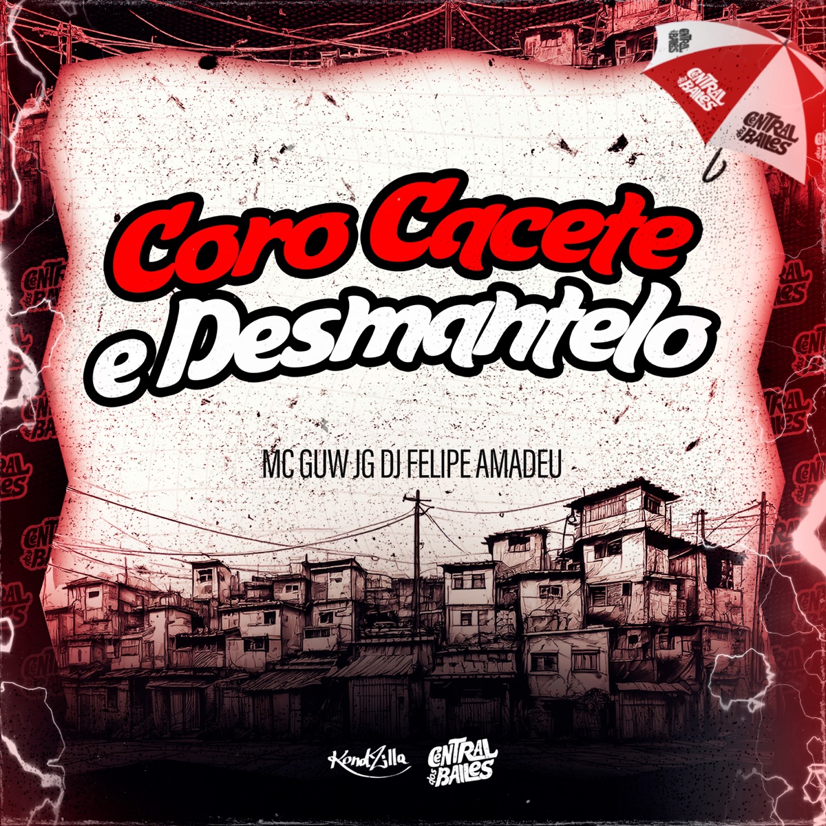 Coro Cacete e Desmantelo - Single by Mc Guw JG & Dj Felipe Amadeu album cover