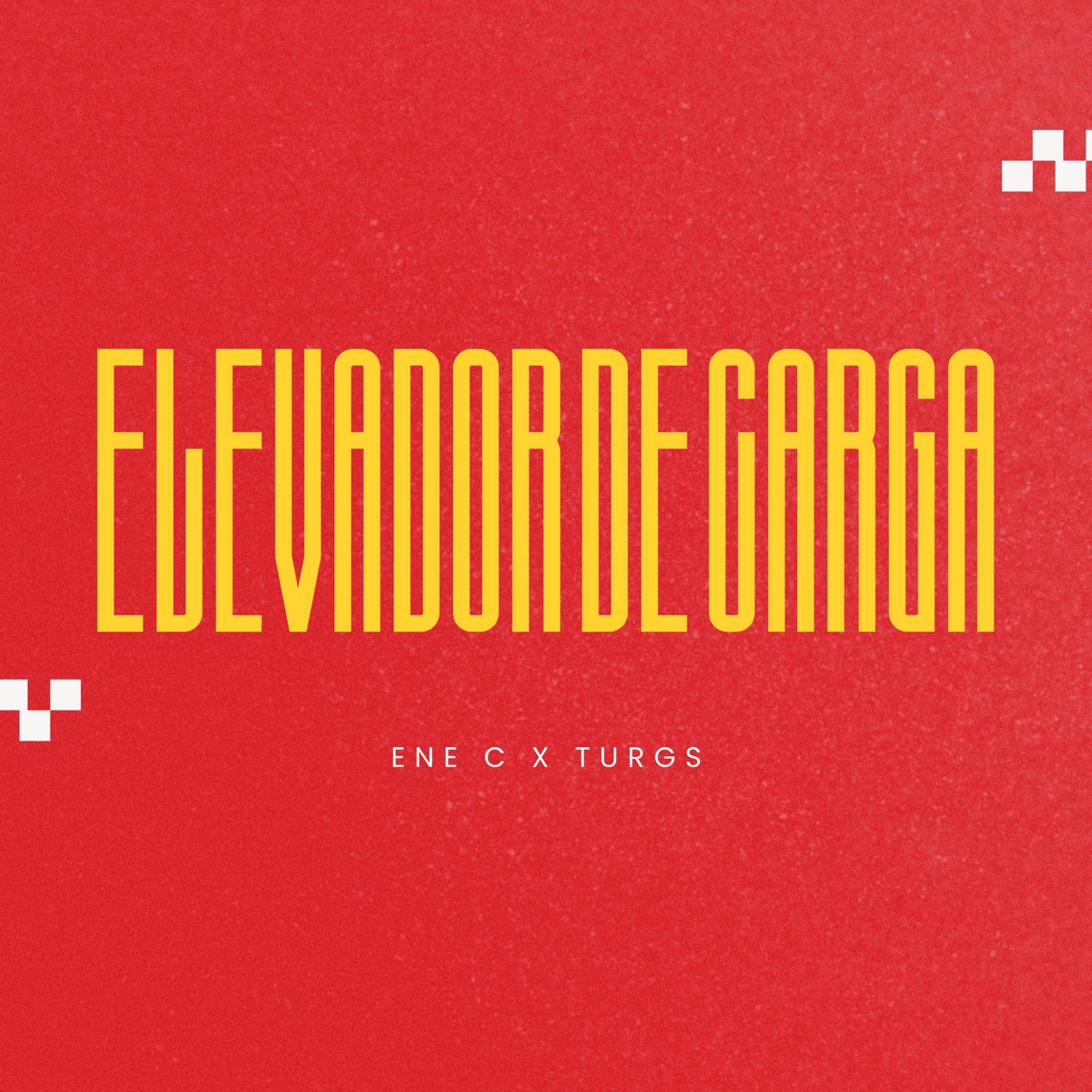 Elevador De Carga - Single by Ene C & Next Records album cover