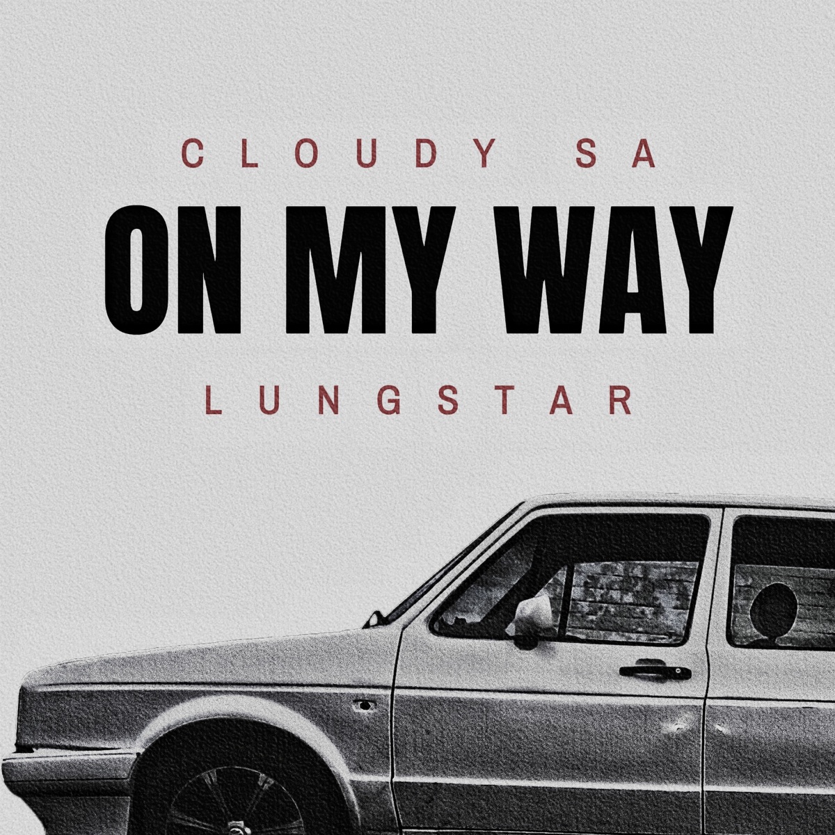 On My Way - Single by Cloudy Sa & LUNGSTAR album cover
