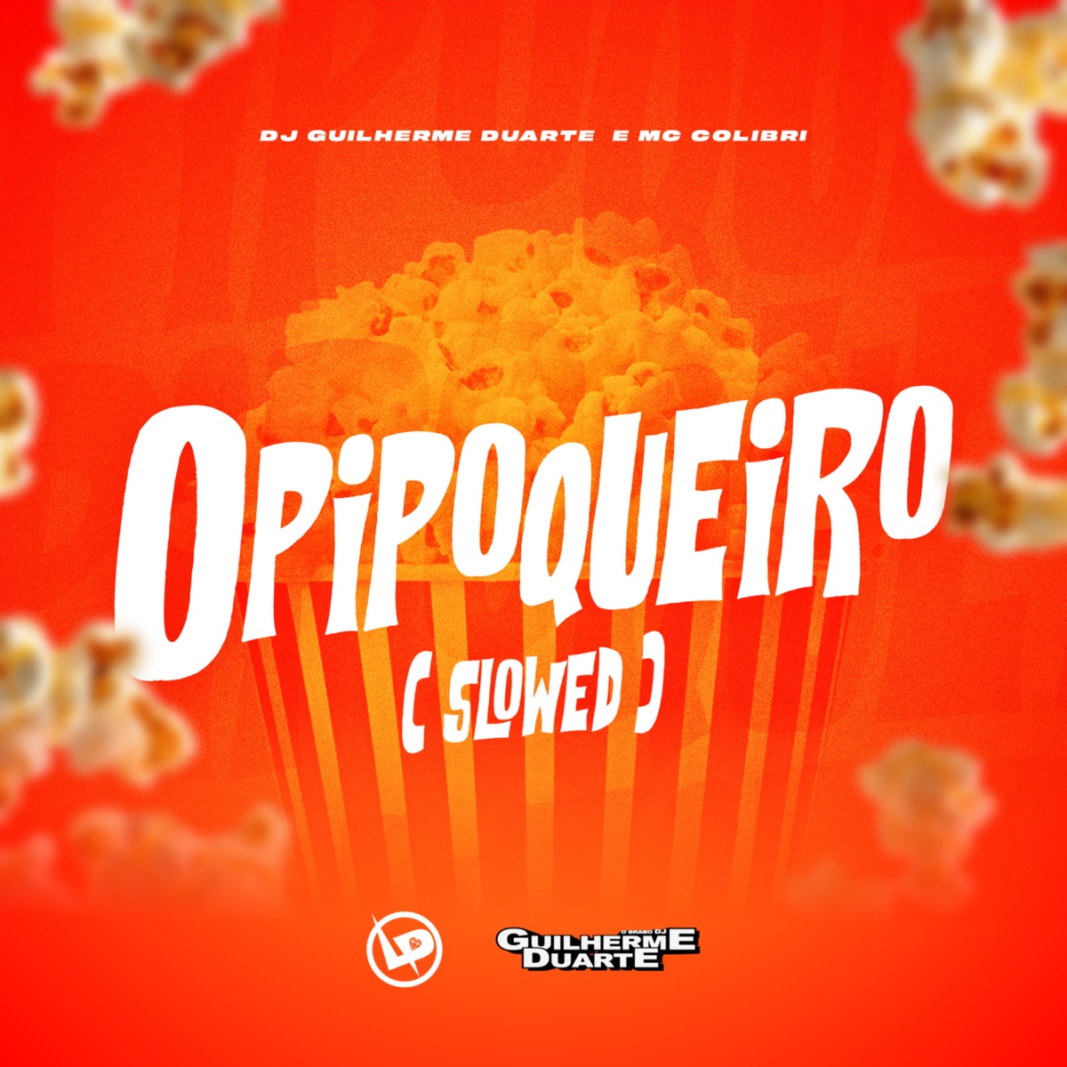 O Pipoqueiro (Slowed) - Single by MC Colibri album cover
