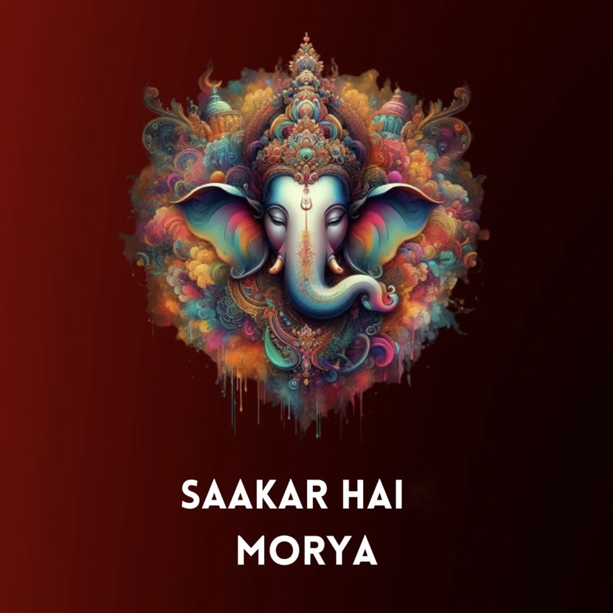 Saakar Hai Morya - Single by Chaitanya Shinde & Tanuj Manchanda album cover