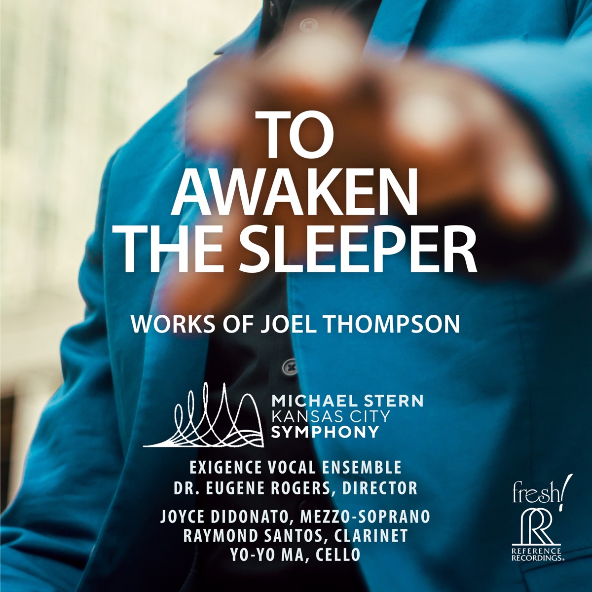 Joel Thompson: To Awaken the Sleeper by Kansas City Symphony, Michael Stern, EXIGENCE Vocal Ensemble, Eugene Rogers, Joyce DiDonato, Raymond Santos & Yo-Yo Ma album cover