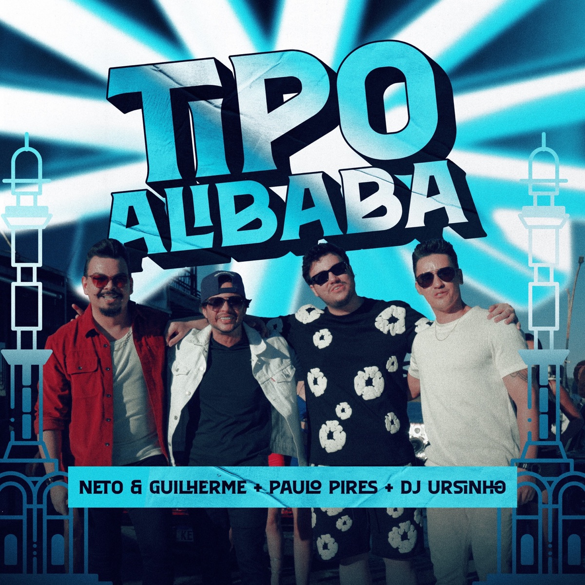 Tipo Alibaba - Single by Paulo Pires, Neto e Guilherme, DJ URSINHO & ÉaBest album cover